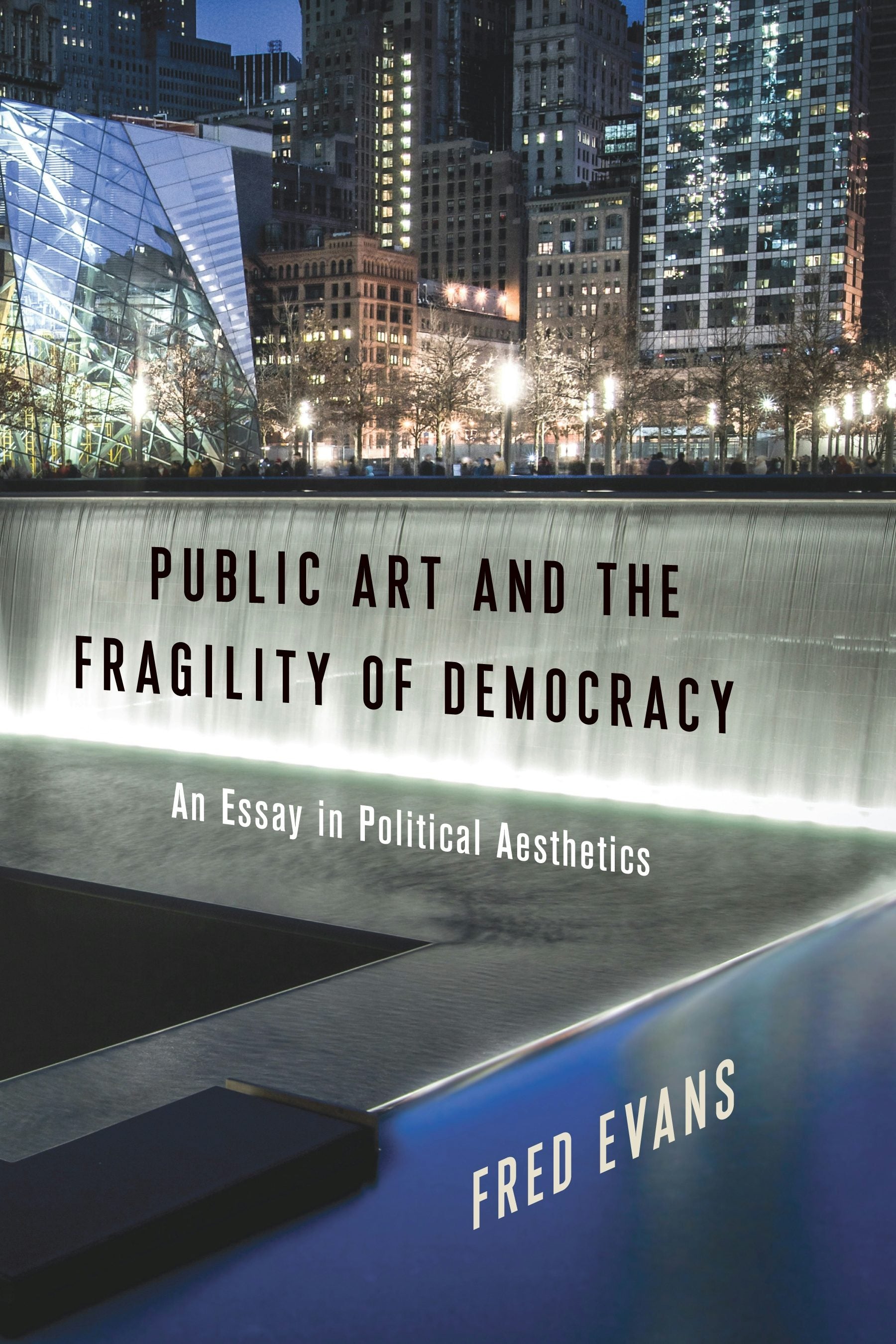 Book cover image for Public Art and the Fragility of Democracy ISBN: 9780231187589